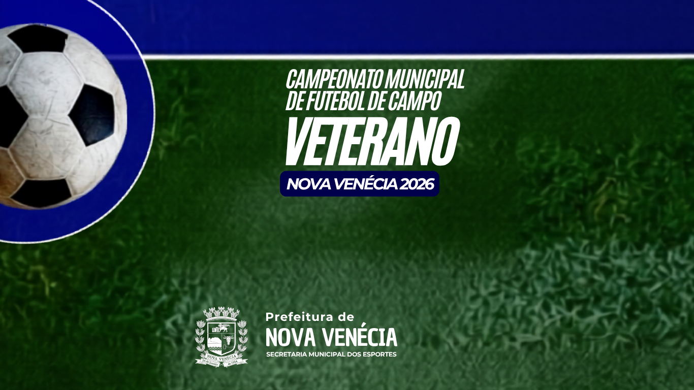 Definidas semifinais do Campeonato Municipal de Futebol de Campo Veterano 2026 de Nova Venécia